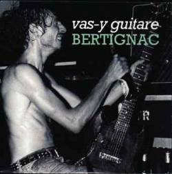 Louis Bertignac : Vas-y Guitare